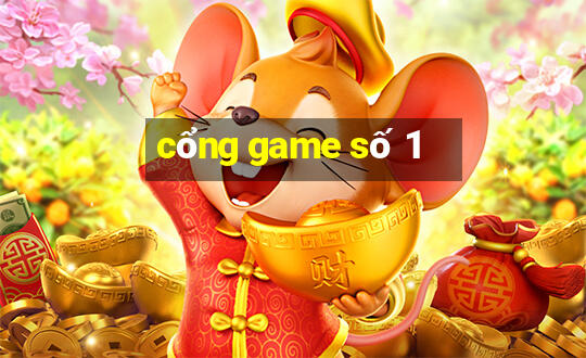 cổng game số 1