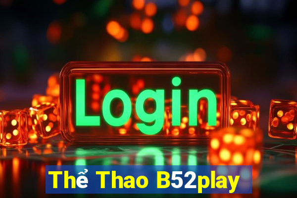 Thể Thao B52play