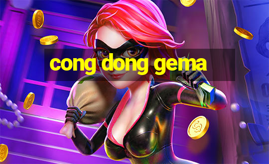 cong dong gema