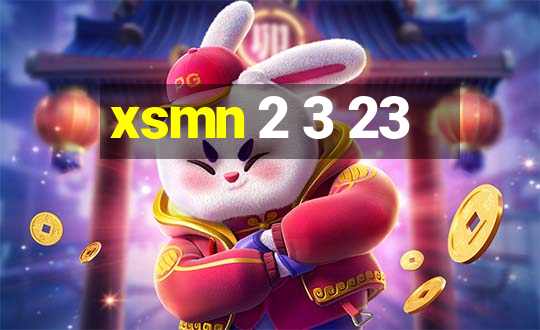 xsmn 2 3 23