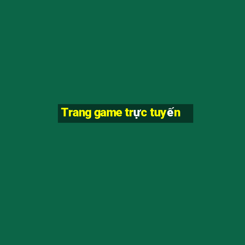 Trang game trực tuyến