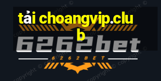 tải choangvip.club