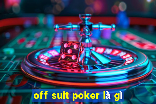 off suit poker là gì