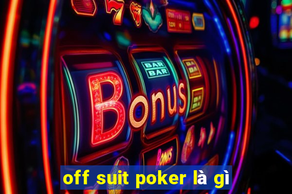 off suit poker là gì