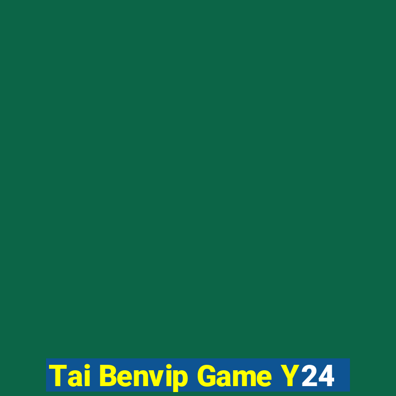 Tai Benvip Game Y24