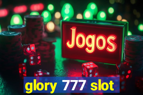 glory 777 slot