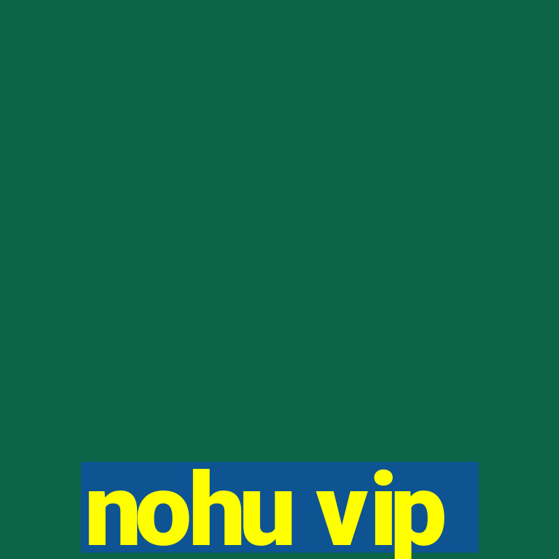 nohu vip