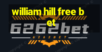 william hill free bet