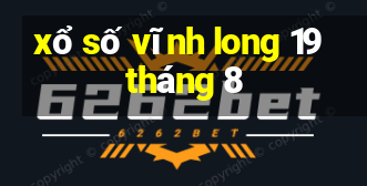 xổ số vĩnh long 19 tháng 8