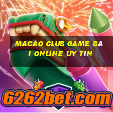 Macao Club Game Bài Online Uy Tín