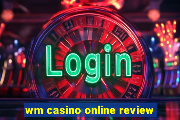 wm casino online review