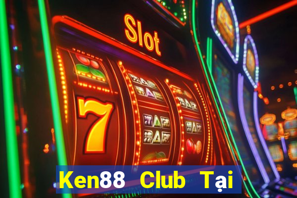 Ken88 Club Tại Game Bài B52 Đổi Thưởng