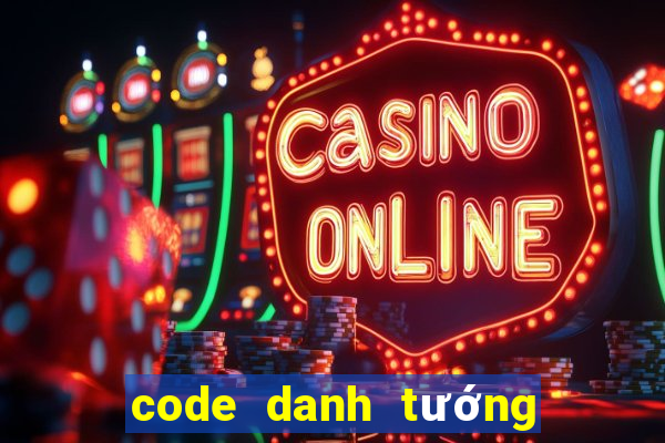 code danh tướng 3q mới nhất