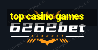 top casino games