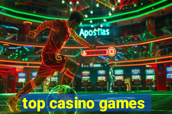 top casino games