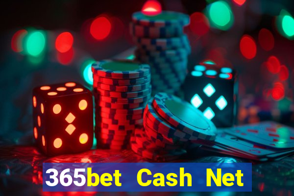 365bet Cash Net Tải về