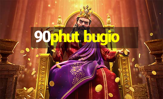 90phut bugio