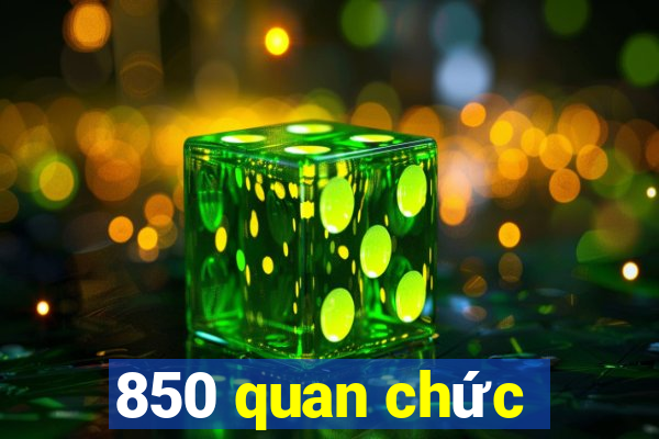 850 quan chức