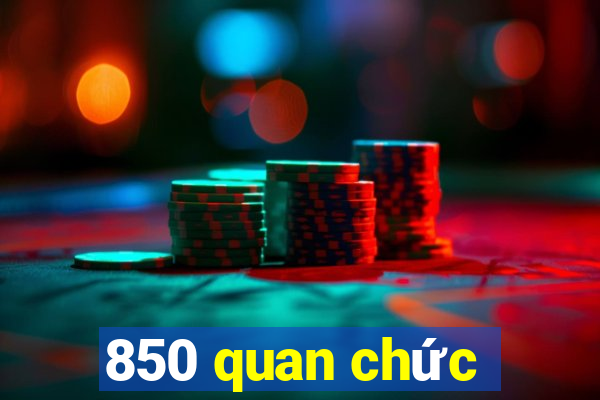 850 quan chức