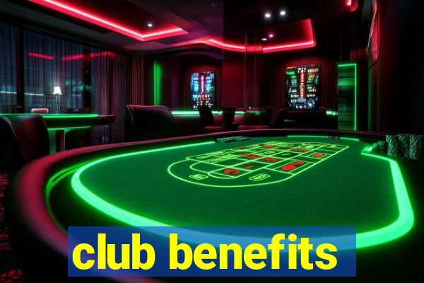 club benefits