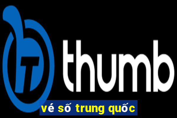 vé số trung quốc