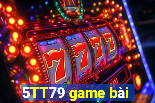 5TT79 game bài