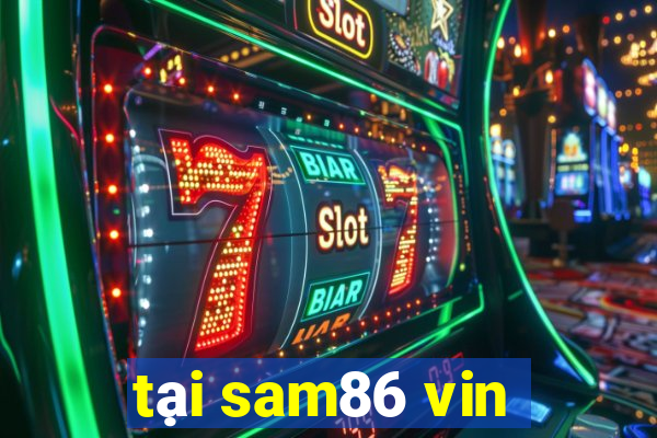 tại sam86 vin