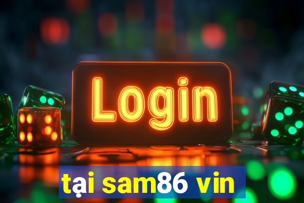 tại sam86 vin