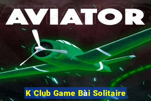 K Club Game Bài Solitaire