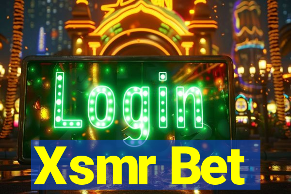 Xsmr Bet