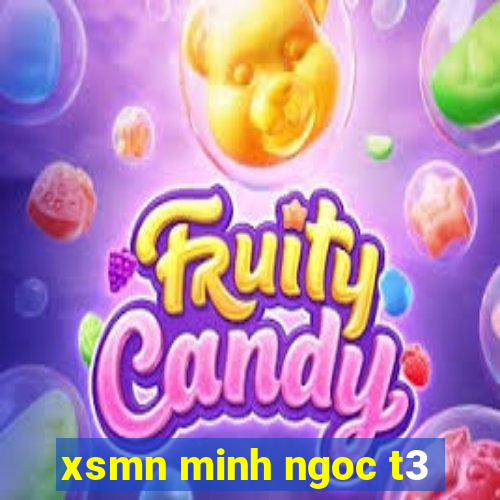 xsmn minh ngoc t3