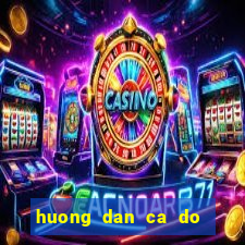 huong dan ca do tren mang