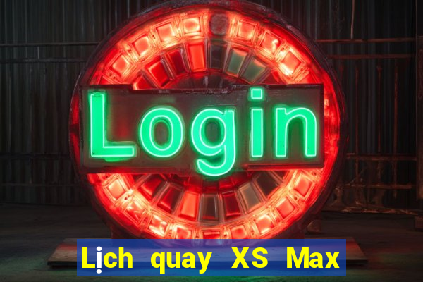 Lịch quay XS Max 4D ngày 12