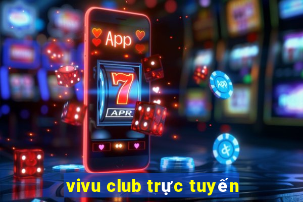 vivu club trực tuyến