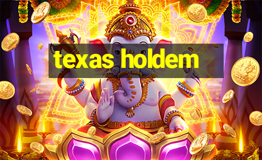 texas holdem