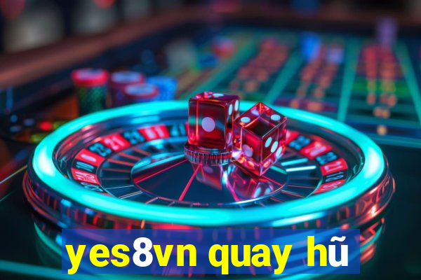 yes8vn quay hũ