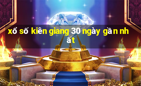 xổ số kiên giang 30 ngày gần nhất