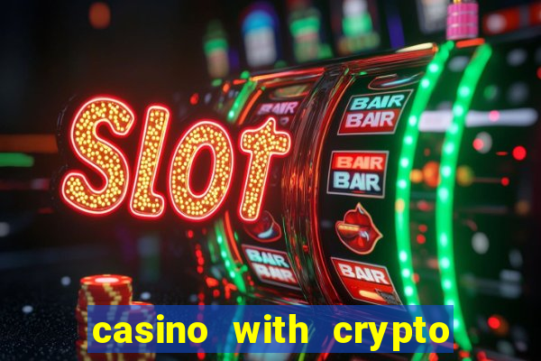 casino with crypto trust dice