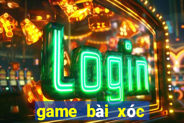 game bài xóc đĩa đổi thưởng