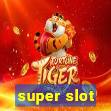 super slot