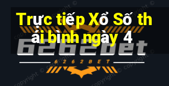 Trực tiếp Xổ Số thái bình ngày 4