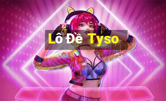 Lô Đề Tyso