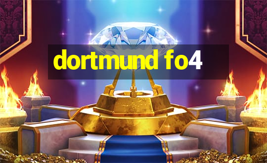 dortmund fo4