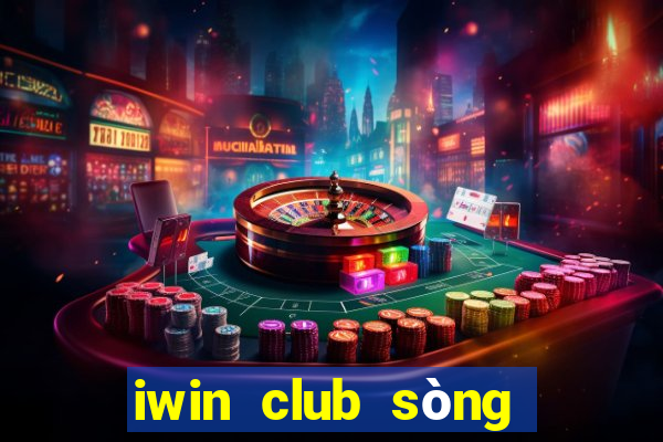 iwin club sòng bạc thượng lưu