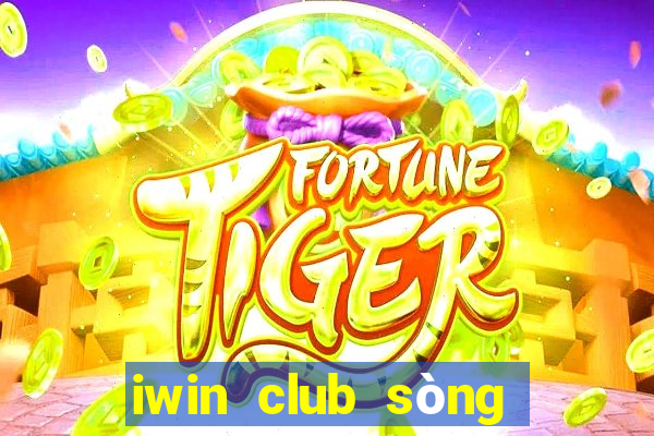 iwin club sòng bạc thượng lưu