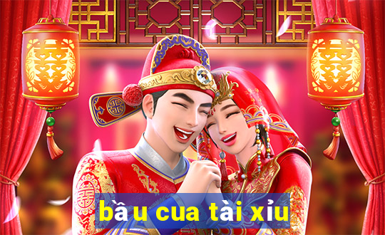 bầu cua tài xỉu