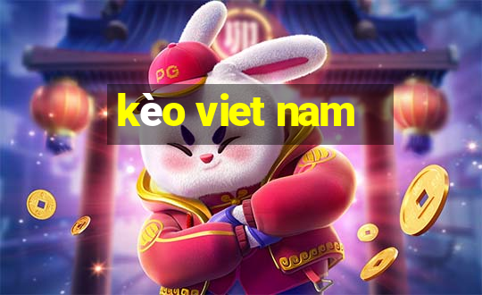 kèo viet nam