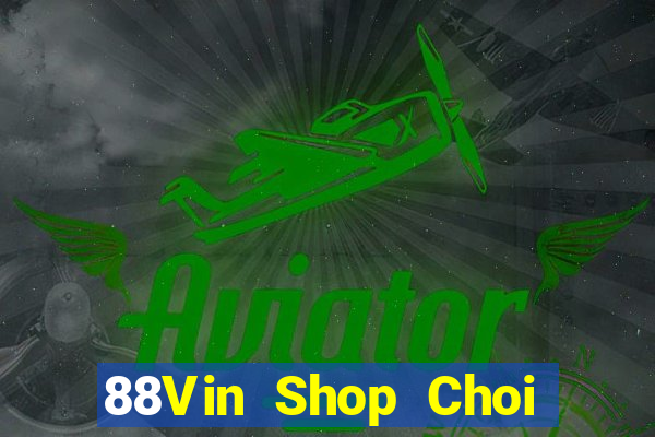 88Vin Shop Choi Game Bài