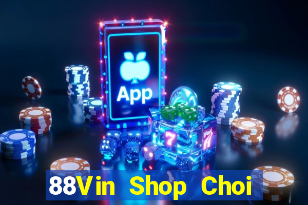 88Vin Shop Choi Game Bài