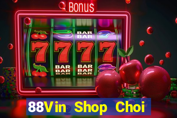 88Vin Shop Choi Game Bài